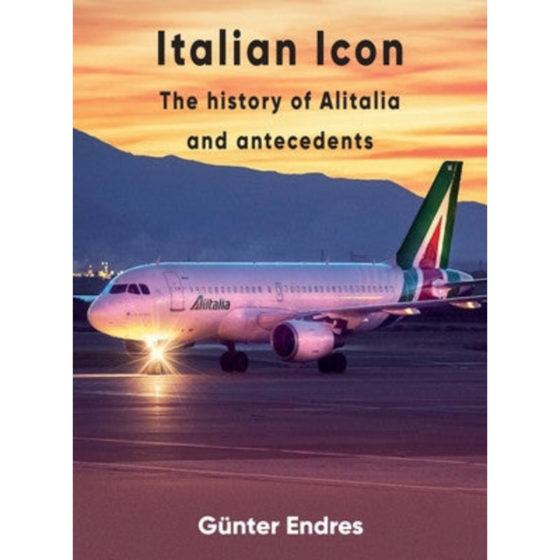 9780957374434 |  Books | Italian Icon The History of Alitalia and antecedents