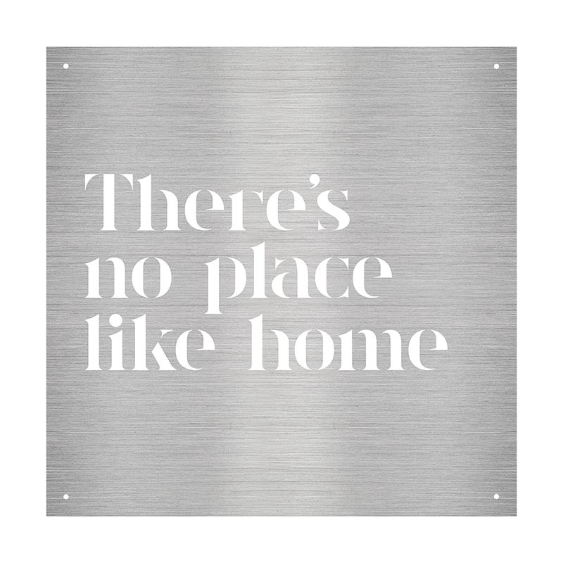 There’s No Place Like Home Cutout Metal Sign N7070
