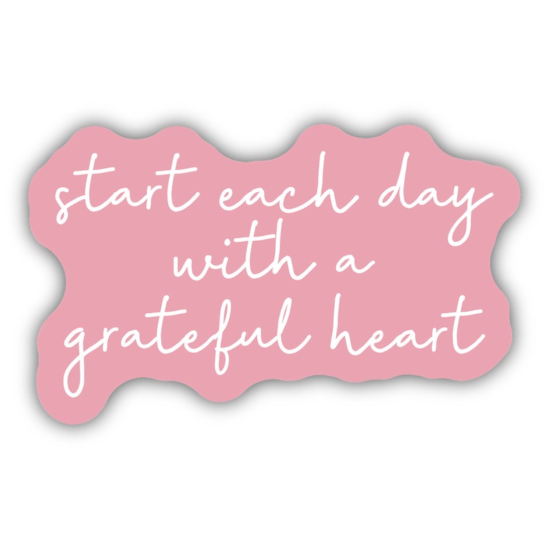 Start Each Day with a Grateful Heart Sticker 2151-LSTK
