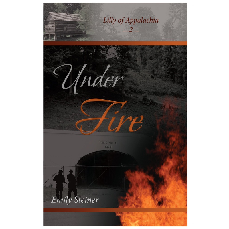 Under Fire Book by Emily Steiner 9780999729519 Lilly of Appalachia Book 2
