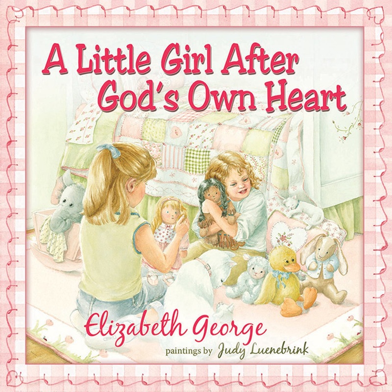A Little Girl After God’s Own Heart 9-1545-8