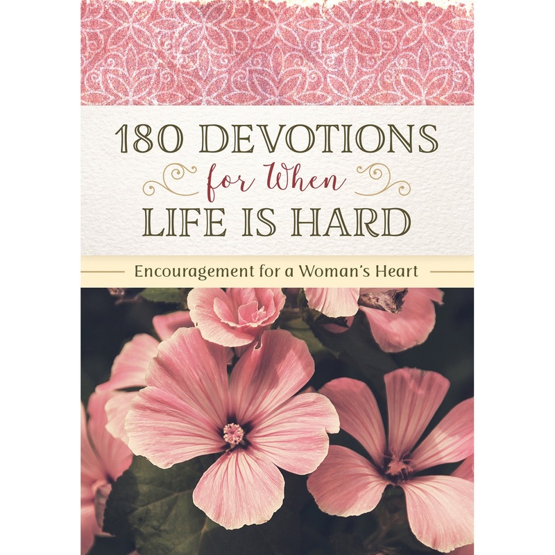 180 Devotions for When Life Is Hard 27731