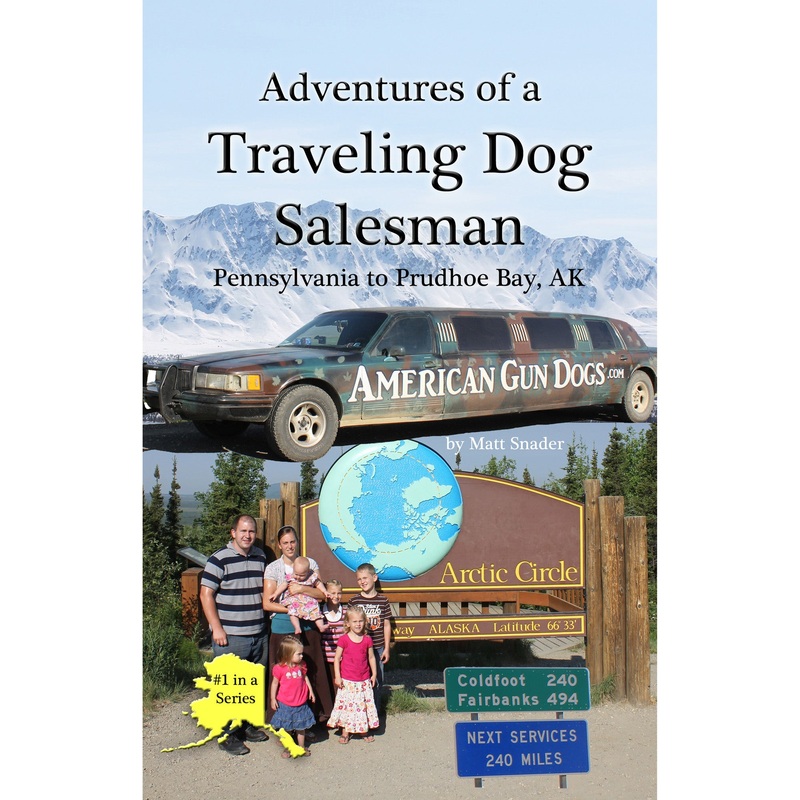 Adventures of a Traveling Dog Salesman by Matt Snader Book 1