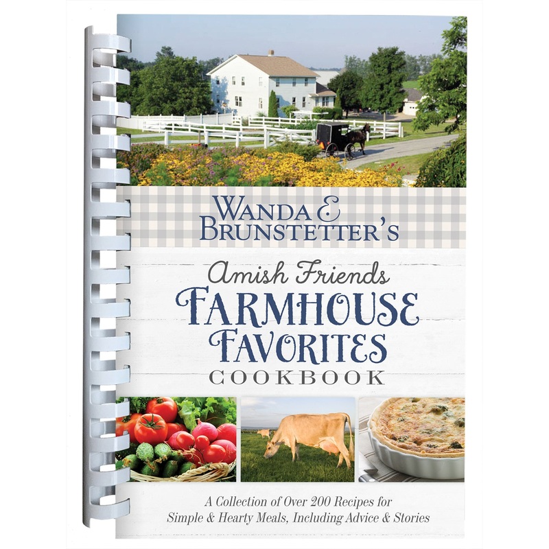 Wanda E. Brunstetter’s Amish Friends Farmhouse Favorites Cookbook 9781643524672